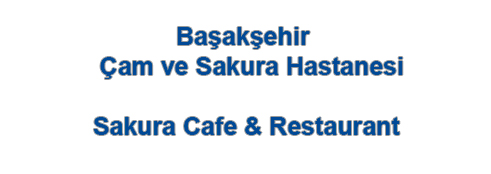 Başakşehir Çam ve Sakura Hastanesi - Sakura Cafe & Restaurant